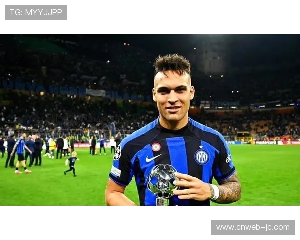 劳塔罗与国米续约谈判暂停，球员专注意甲争冠关键阶段